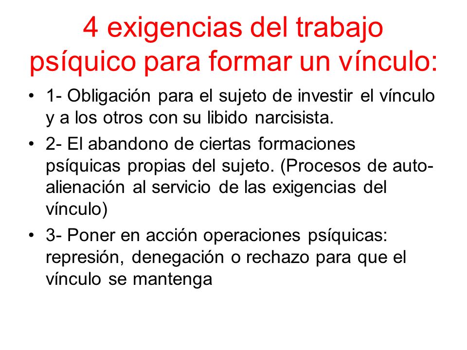 4 exigencias del trabajo psíquico para formar un vínculo: