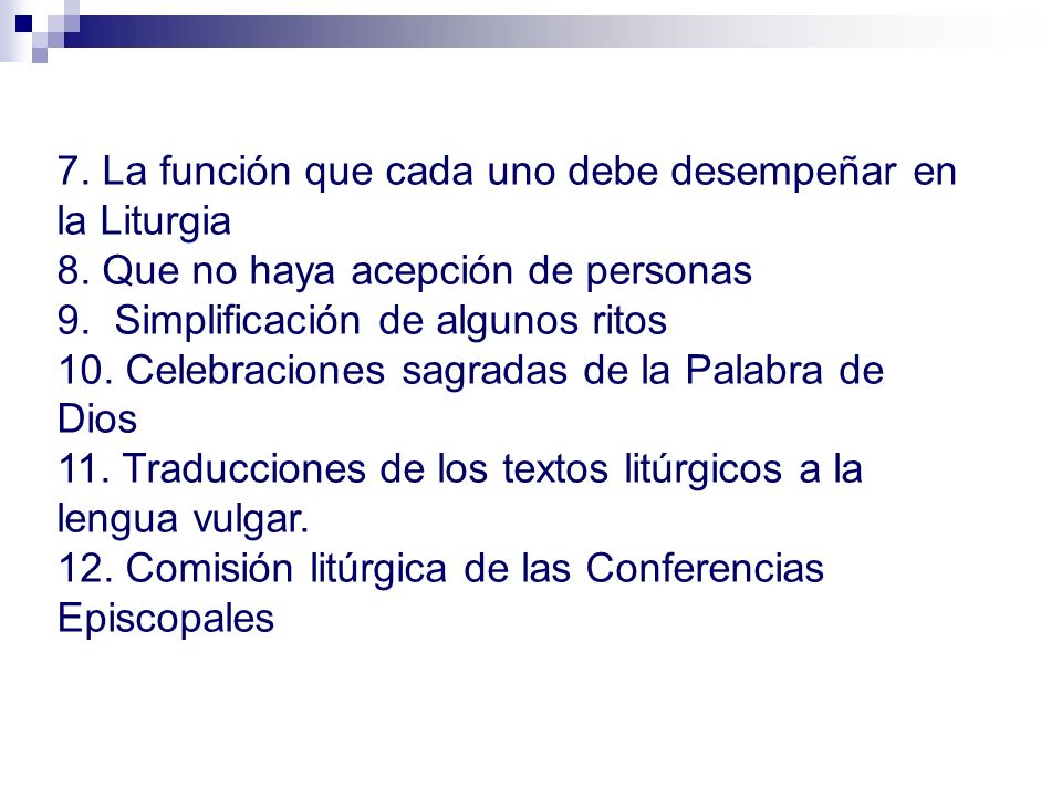 7. La función que cada uno debe desempeñar en la Liturgia