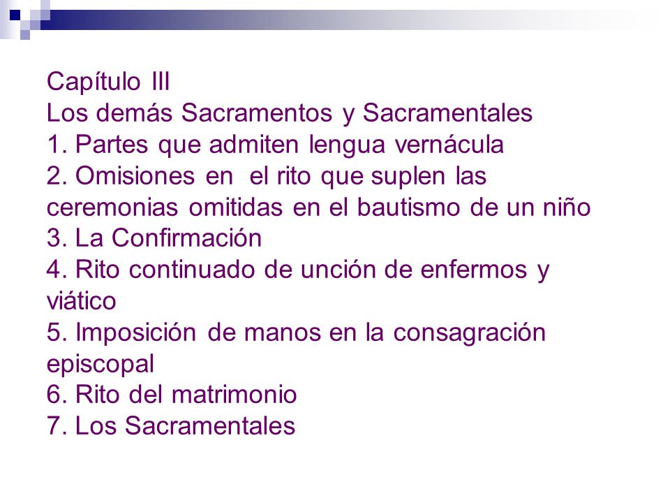 Capítulo III Los demás Sacramentos y Sacramentales. 1. Partes que admiten lengua vernácula.