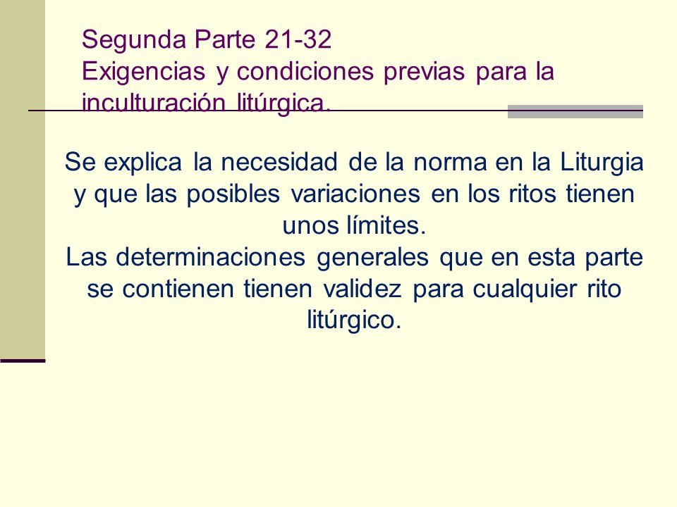 Segunda Parte Exigencias y condiciones previas para la inculturación litúrgica.