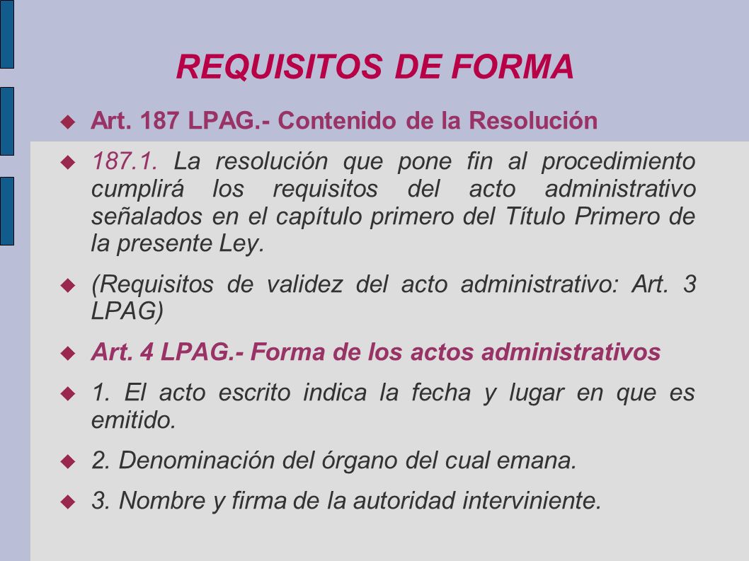 REQUISITOS DE FORMA Art. 187 LPAG.- Contenido de la Resolución