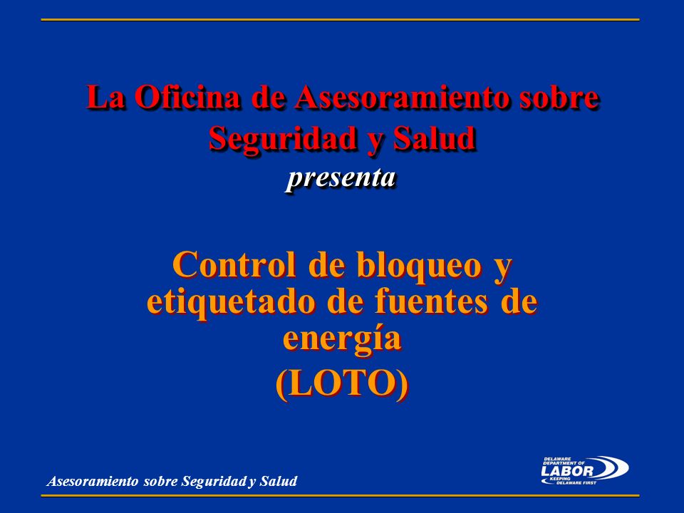 La Oficina de Asesoramiento sobre Seguridad y Salud presenta