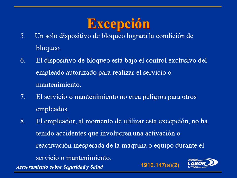 Excepción 5. Un solo dispositivo de bloqueo logrará la condición de bloqueo.