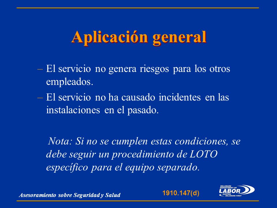 Aplicación general El servicio no genera riesgos para los otros empleados. El servicio no ha causado incidentes en las instalaciones en el pasado.