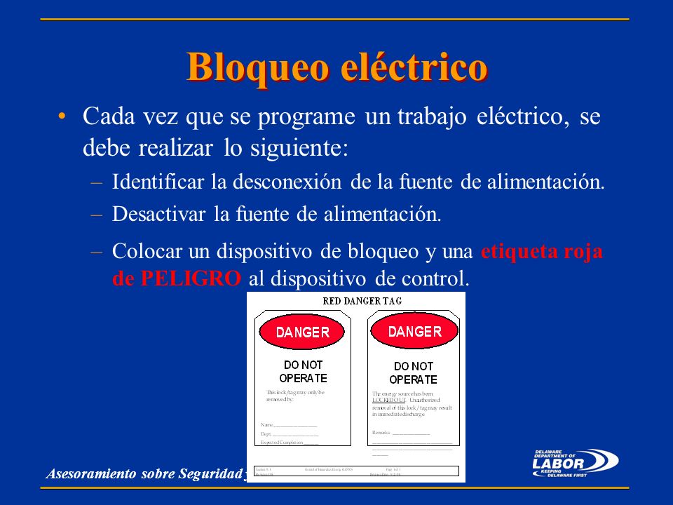 Bloqueo eléctrico Cada vez que se programe un trabajo eléctrico, se debe realizar lo siguiente: