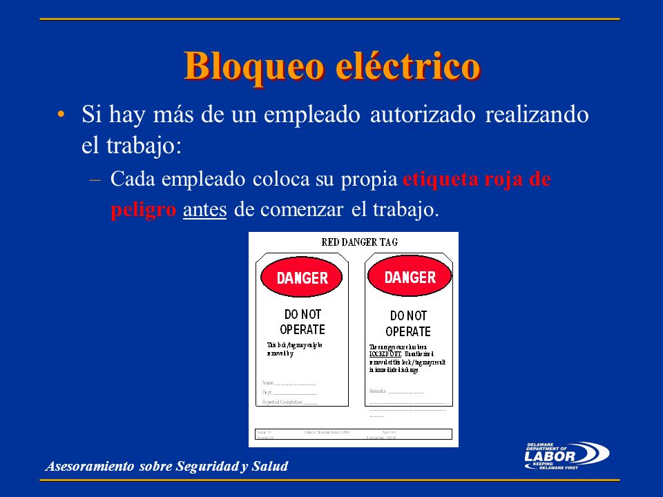 Bloqueo eléctrico Si hay más de un empleado autorizado realizando el trabajo: