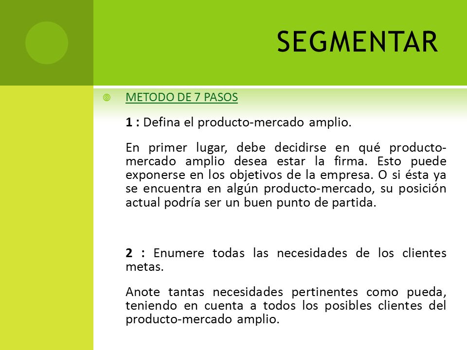 SEGMENTAR 1 : Defina el producto-mercado amplio.