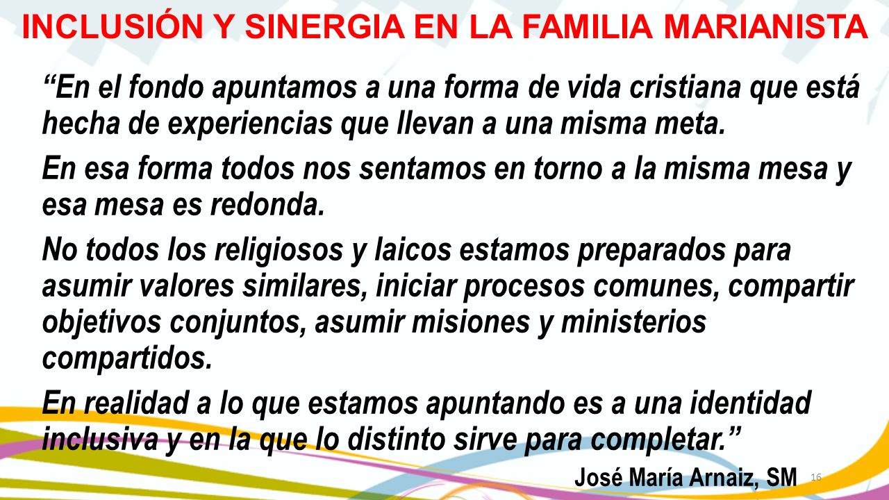 En el fondo apuntamos a una forma de vida cristiana que está hecha de experiencias que llevan a una misma meta.
