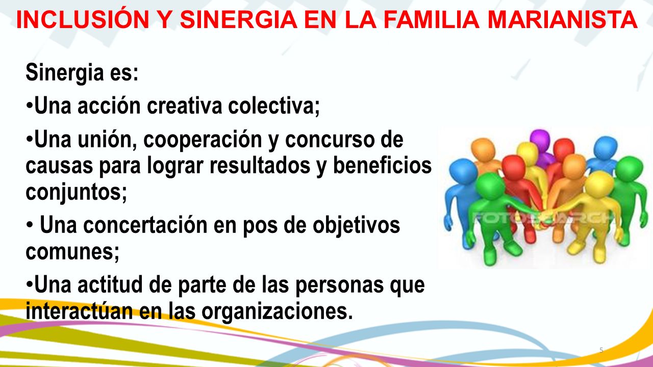 Sinergia es: Una acción creativa colectiva; Una unión, cooperación y concurso de causas para lograr resultados y beneficios conjuntos;