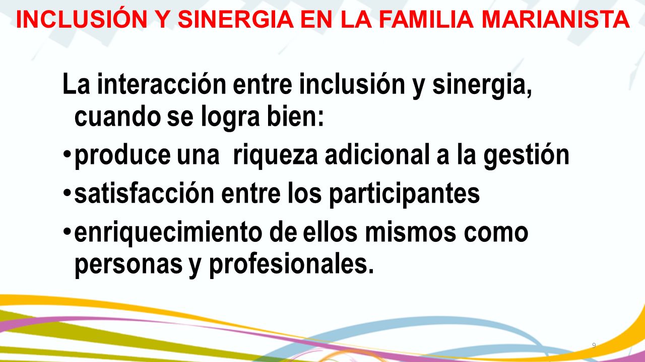 La interacción entre inclusión y sinergia, cuando se logra bien:
