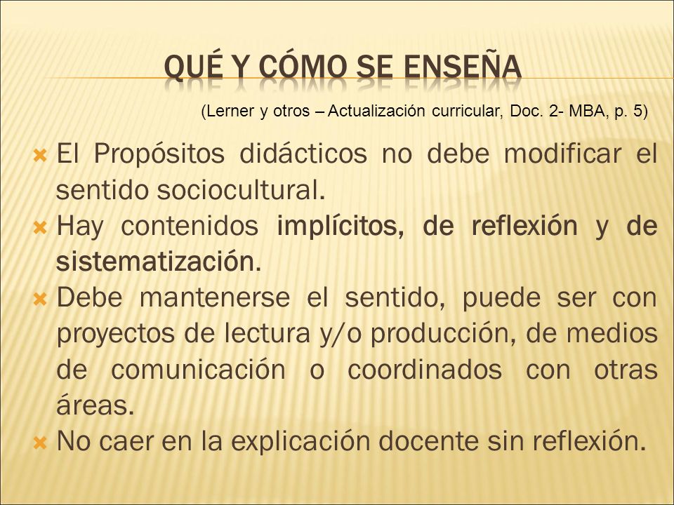 Qué y cómo se enseña (Lerner y otros – Actualización curricular, Doc. 2- MBA, p. 5)