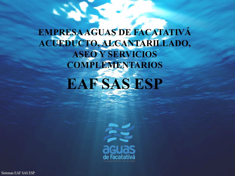 EMPRESA AGUAS DE FACATATIVÁ ACUEDUCTO, ALCANTARILLADO, ASEO Y SERVICIOS COMPLEMENTARIOS