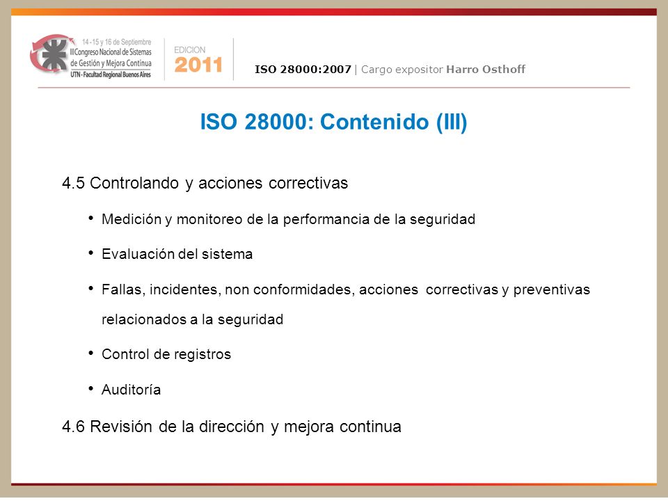 ISO 28000: Contenido (III) 4.5 Controlando y acciones correctivas