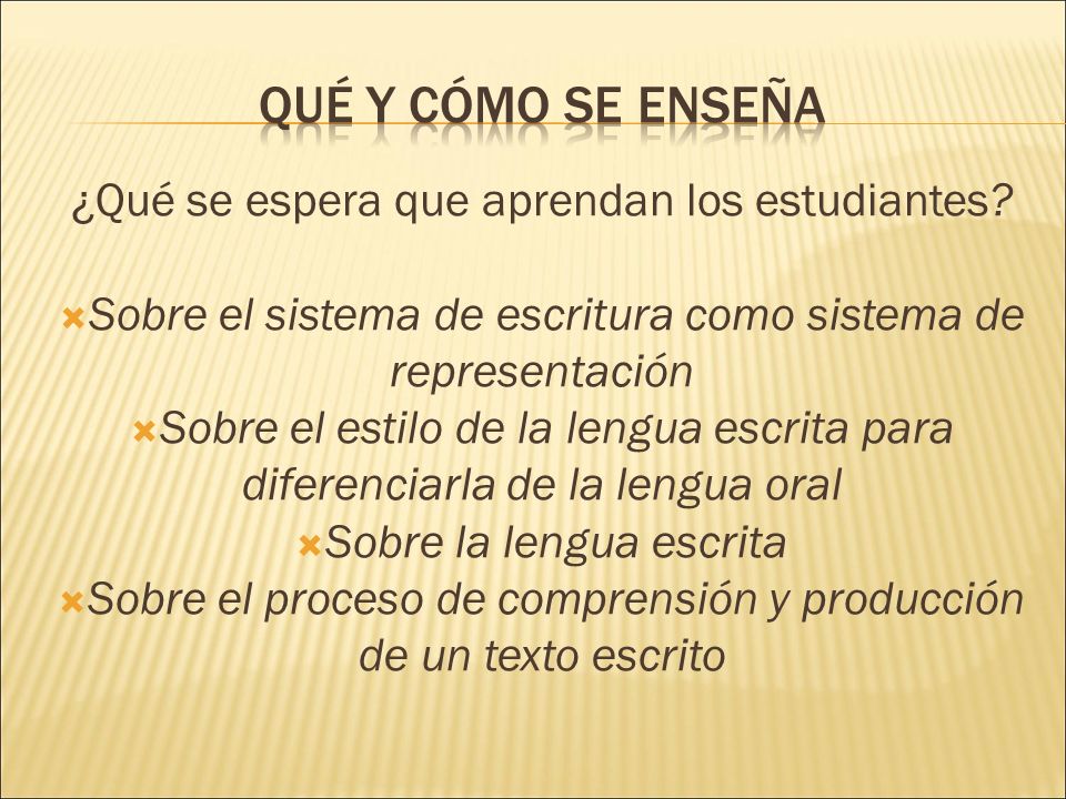 Qué y cómo se enseña ¿Qué se espera que aprendan los estudiantes
