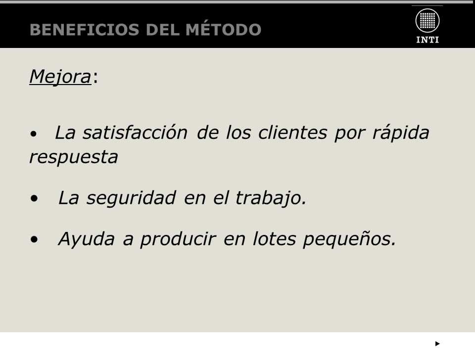 La seguridad en el trabajo. Ayuda a producir en lotes pequeños.