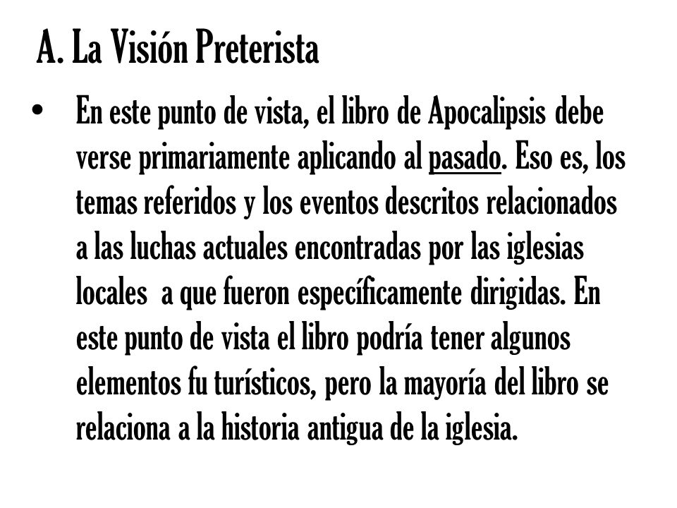 A. La Visión Preterista