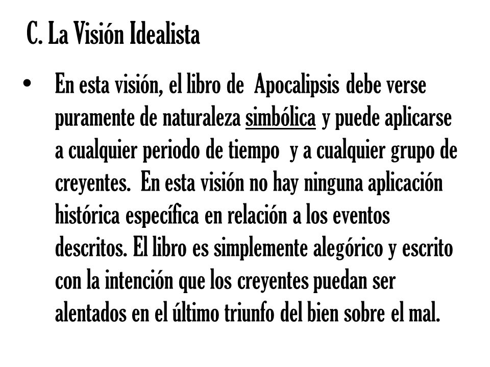 C. La Visión Idealista