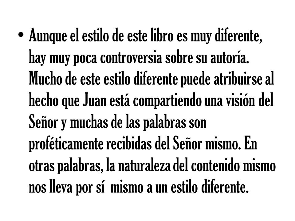 Aunque el estilo de este libro es muy diferente, hay muy poca controversia sobre su autoría.