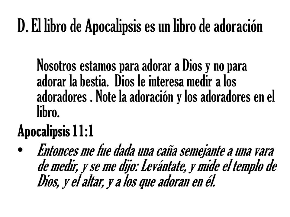 D. El libro de Apocalipsis es un libro de adoración
