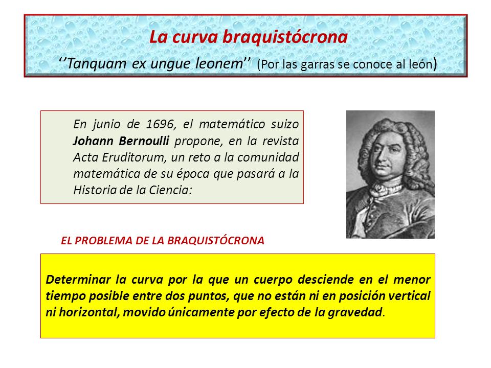 La curva braquistócrona ‘’Tanquam ex ungue leonem’’ (Por las garras se conoce al león)