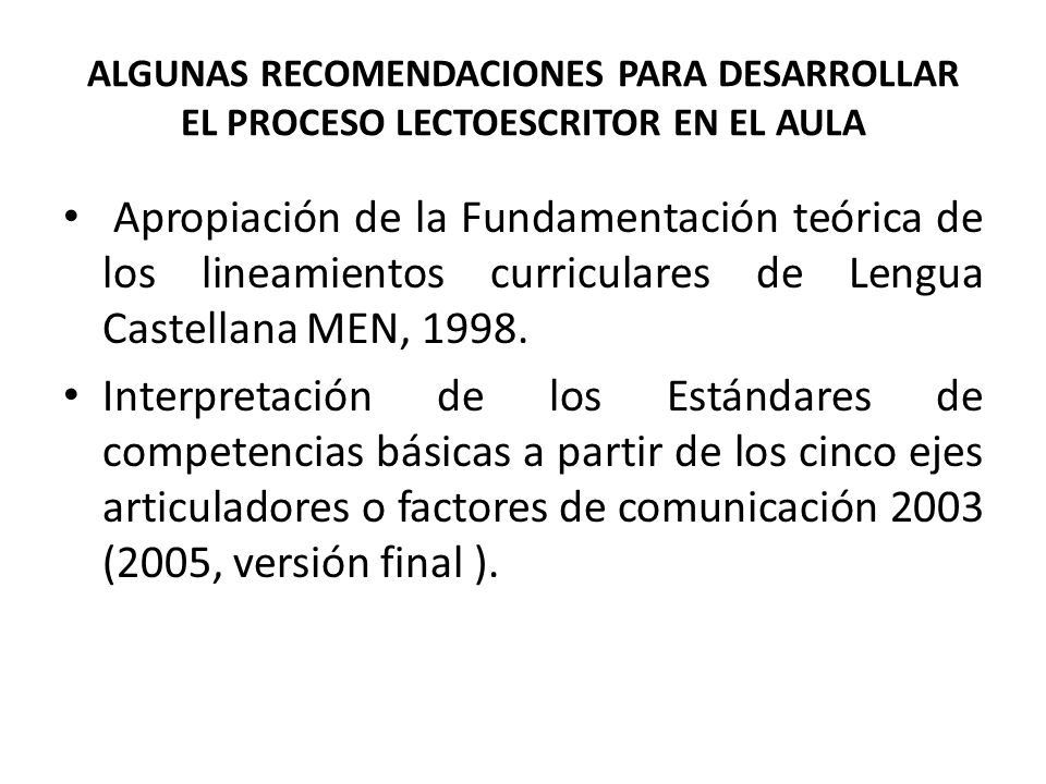 ALGUNAS RECOMENDACIONES PARA DESARROLLAR EL PROCESO LECTOESCRITOR EN EL AULA