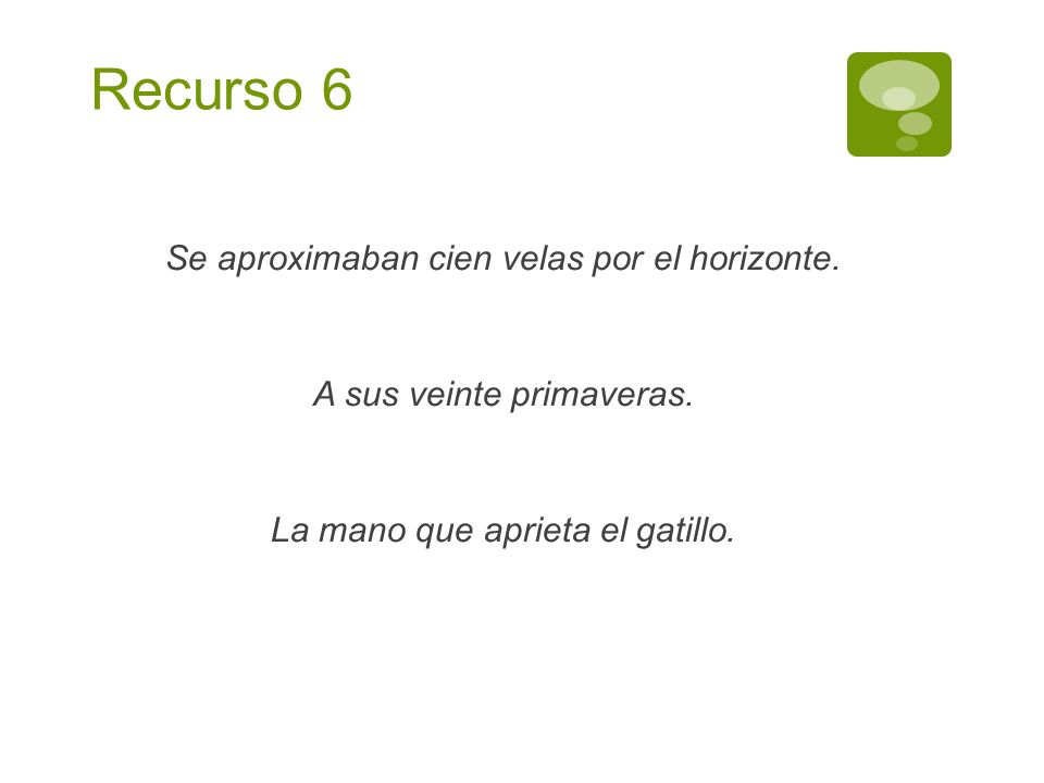 Recurso 6 Se aproximaban cien velas por el horizonte.