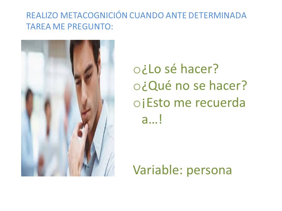 ¿Lo sé hacer ¿Qué no se hacer ¡Esto me recuerda a…!