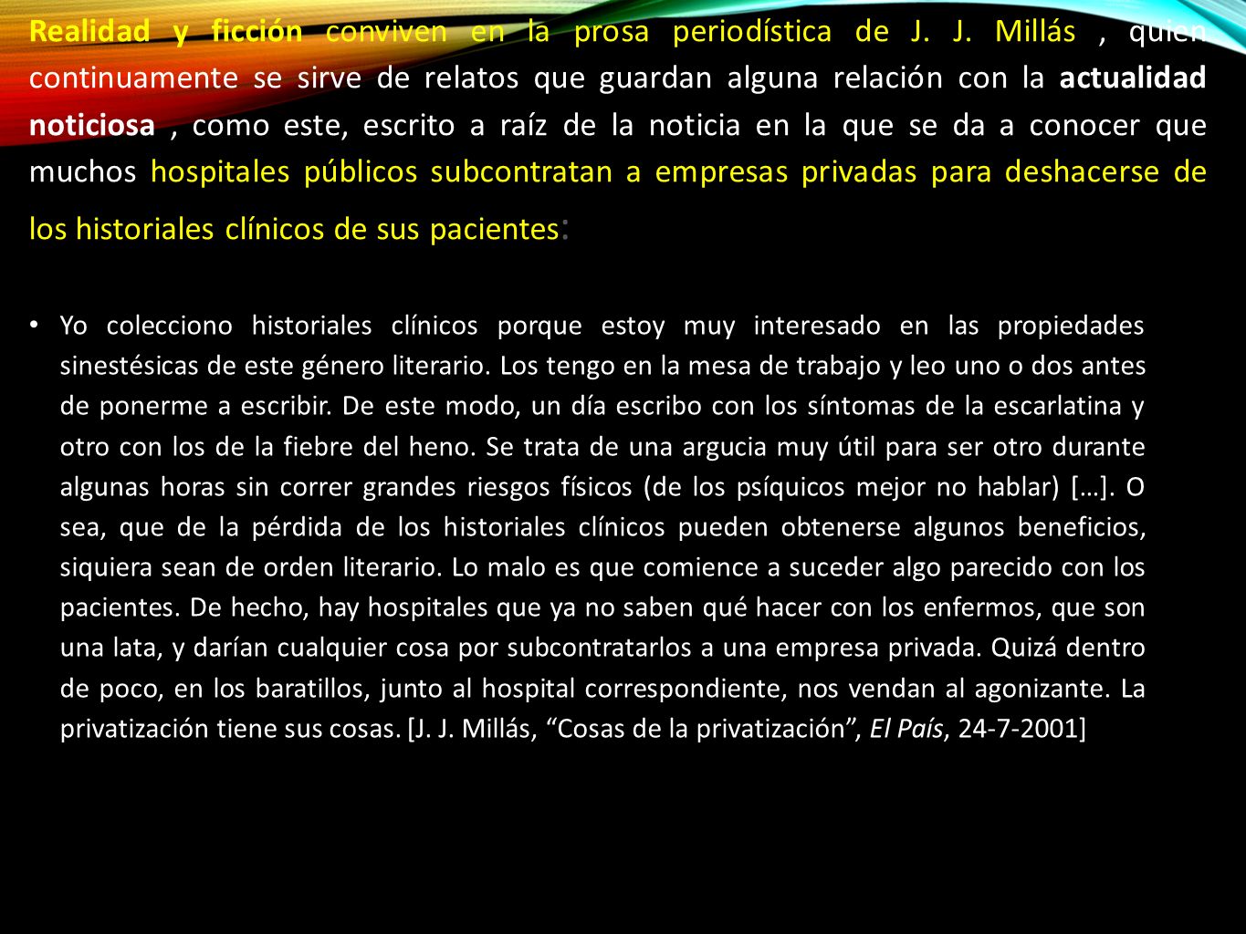 Realidad y ficción conviven en la prosa periodística de J. J
