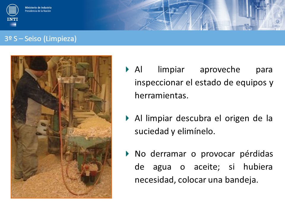 Al limpiar descubra el origen de la suciedad y elimínelo.