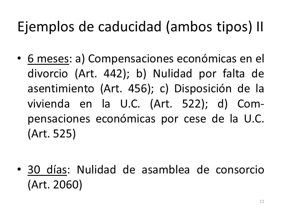 Ejemplos de caducidad (ambos tipos) II