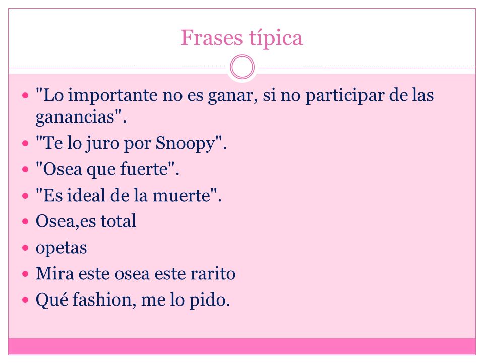 Frases típica Lo importante no es ganar, si no participar de las ganancias . Te lo juro por Snoopy .