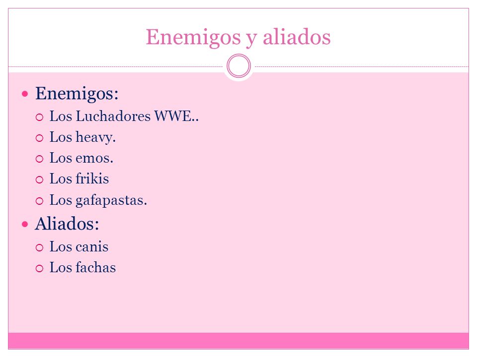 Enemigos y aliados Enemigos: Aliados: Los Luchadores WWE.. Los heavy.