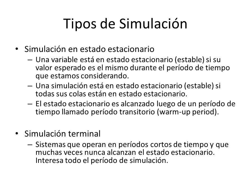 Tipos de Simulación Simulación en estado estacionario