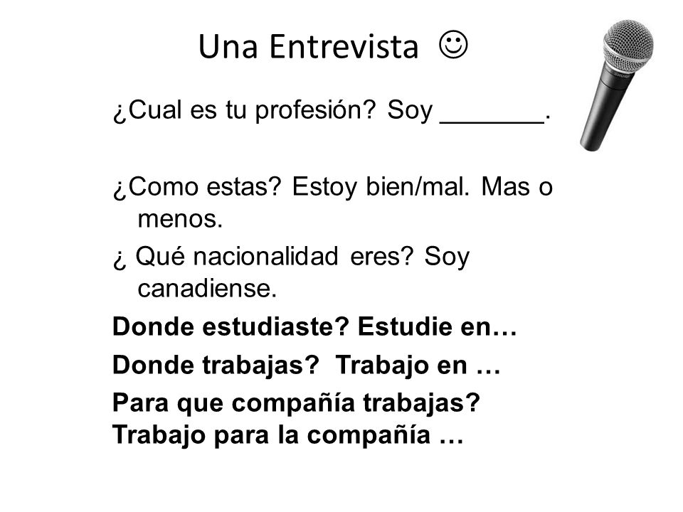 Una Entrevista  ¿Cual es tu profesión Soy _______.