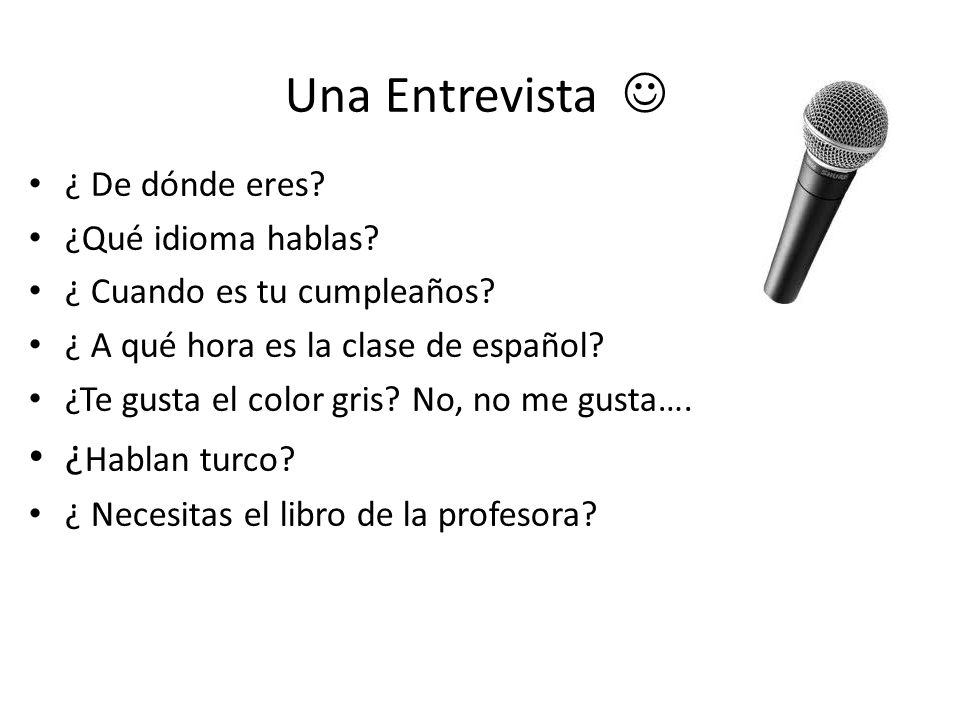Una Entrevista  ¿Hablan turco ¿ De dónde eres ¿Qué idioma hablas