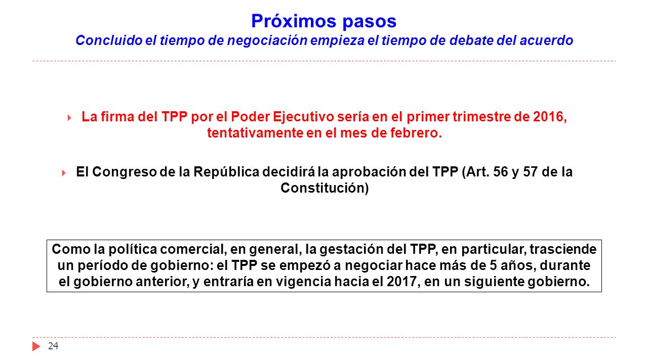 Próximos pasos Concluido el tiempo de negociación empieza el tiempo de debate del acuerdo