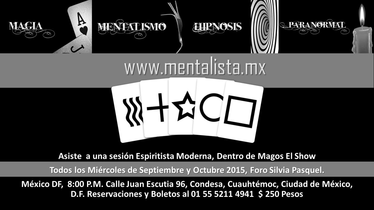 Asiste a una sesión Espiritista Moderna, Dentro de Magos El Show Todos los Miércoles de Septiembre y Octubre 2015, Foro Silvia Pasquel.