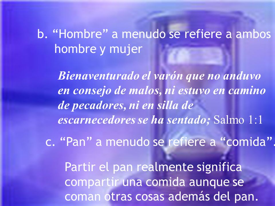 b. Hombre a menudo se refiere a ambos hombre y mujer