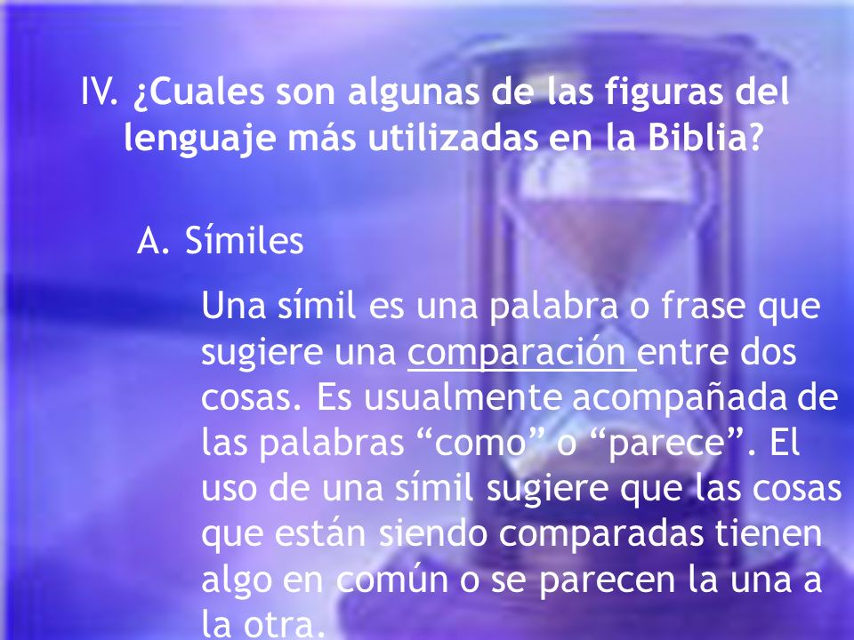 IV. ¿Cuales son algunas de las figuras del lenguaje más utilizadas en la Biblia