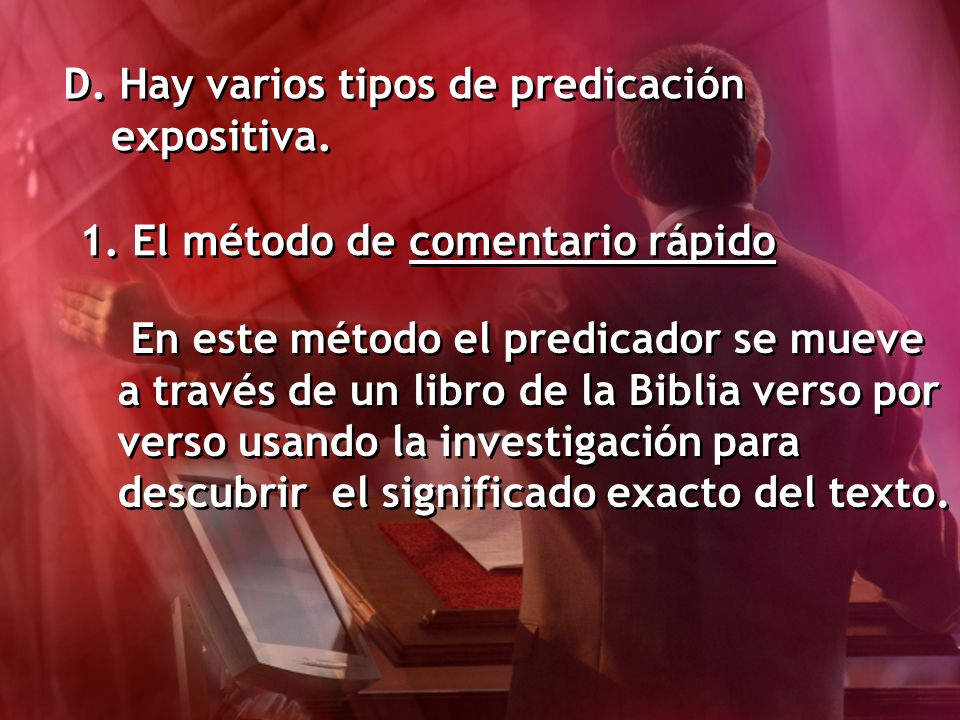 D. Hay varios tipos de predicación expositiva.