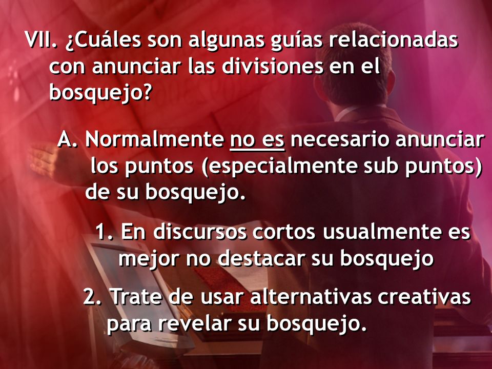VII. ¿Cuáles son algunas guías relacionadas con anunciar las divisiones en el bosquejo