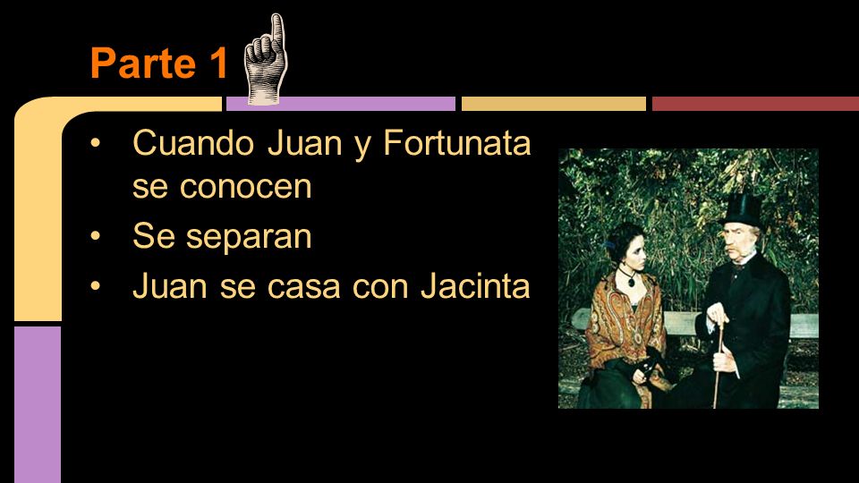 Parte 1 Cuando Juan y Fortunata se conocen Se separan