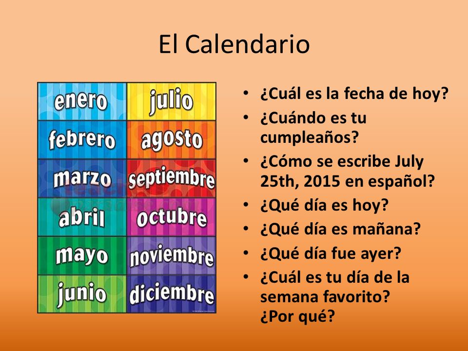 El Calendario ¿Cuál es la fecha de hoy ¿Cuándo es tu cumpleaños