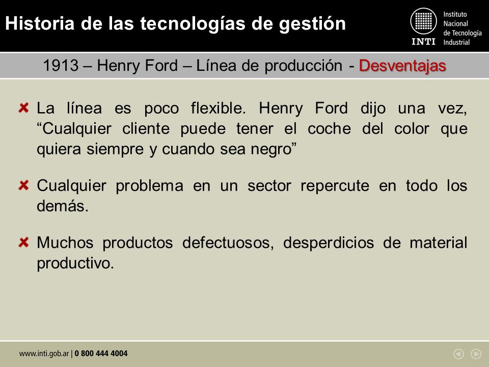 1913 – Henry Ford – Línea de producción - Desventajas