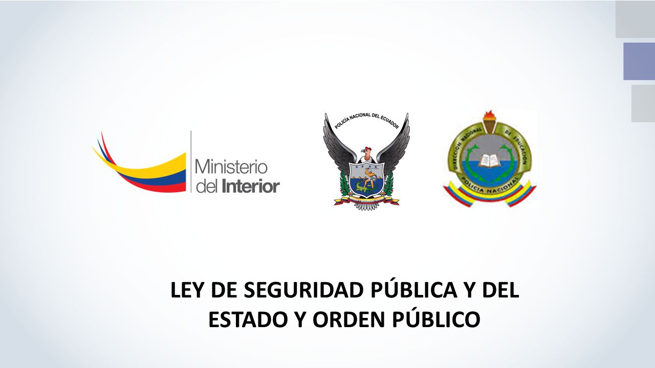 LEY DE SEGURIDAD PÚBLICA Y DEL ESTADO Y ORDEN PÚBLICO