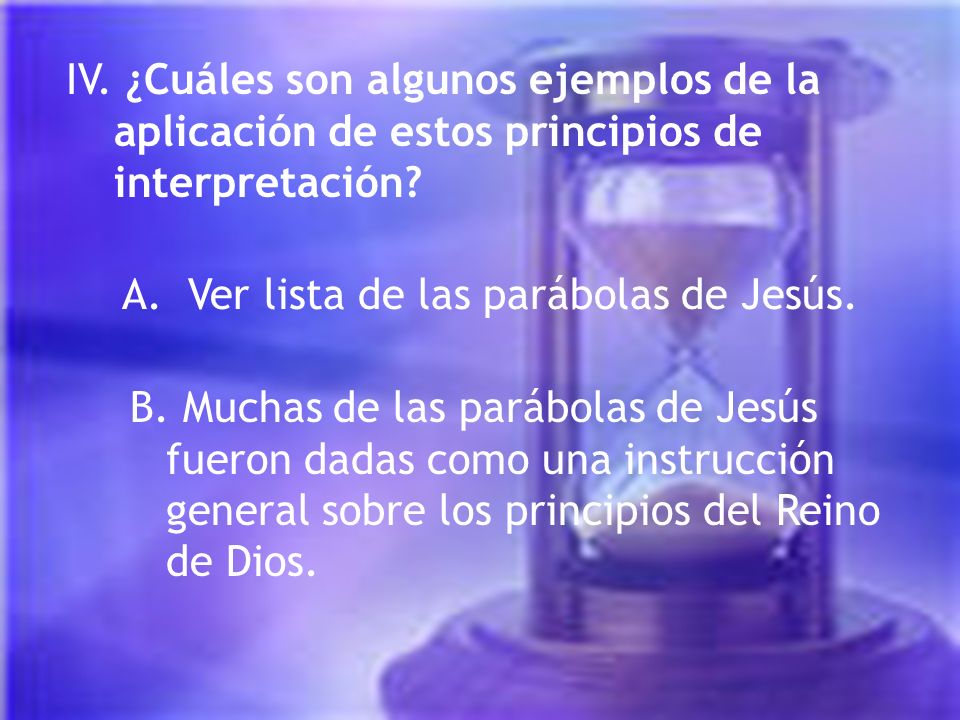 IV. ¿Cuáles son algunos ejemplos de la aplicación de estos principios de interpretación