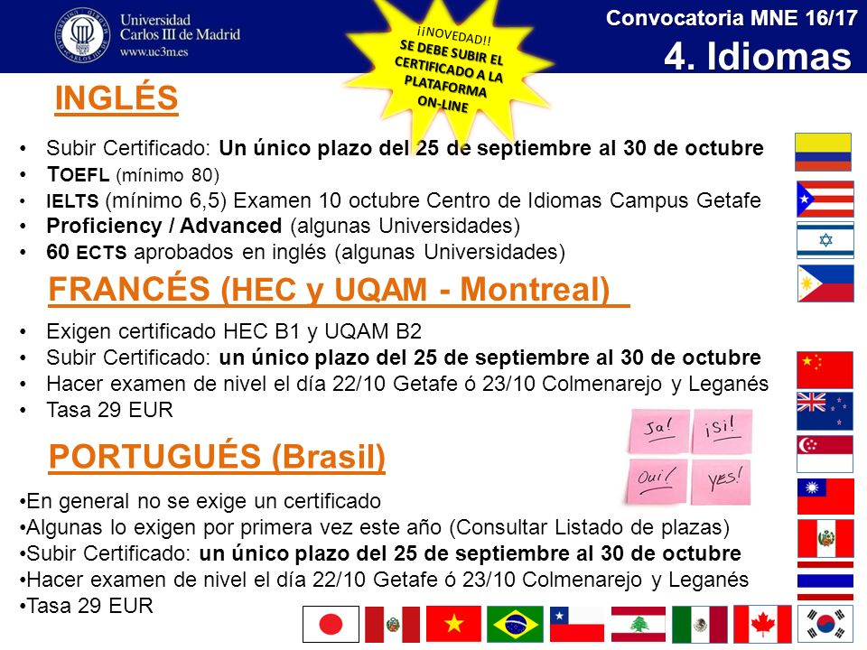 4. Idiomas INGLÉS FRANCÉS (HEC y UQAM - Montreal) PORTUGUÉS (Brasil)