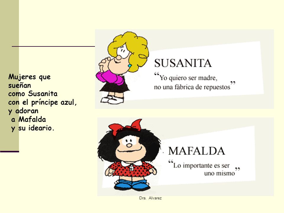 Mujeres que sueñan como Susanita con el príncipe azul, y adoran