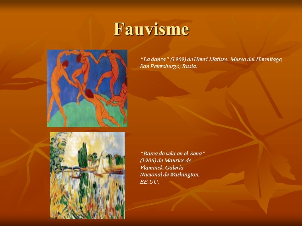 Fauvisme La danza (1909) de Henri Matisse. Museo del Hermitage,
