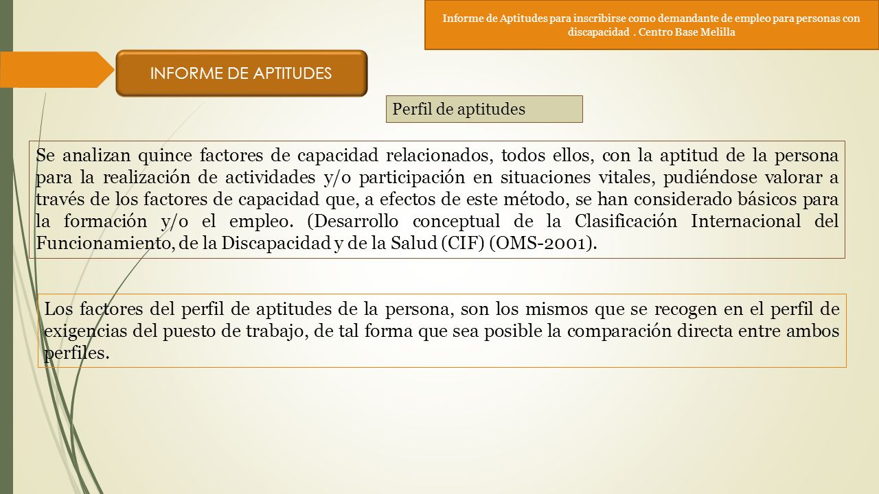 Informe de Aptitudes para inscribirse como demandante de empleo para personas con discapacidad . Centro Base Melilla